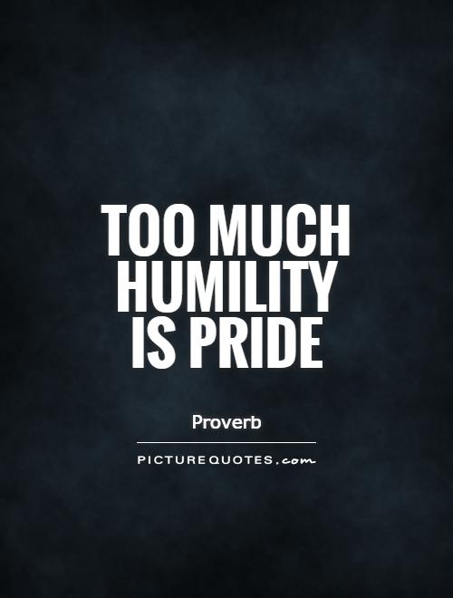 Quotes About Excessive Pride. QuotesGram