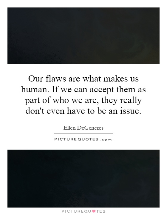 What Makes Us Human Quotes. Quotesgram