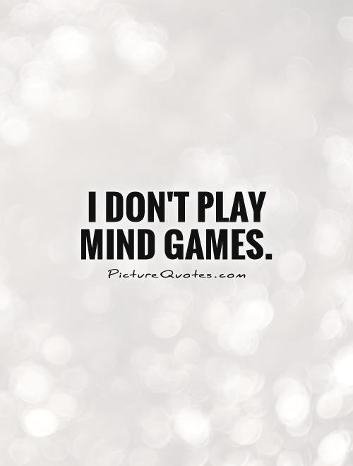MIND GAMES QUOTES –