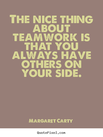 Quotes About Change And Teamwork. QuotesGram