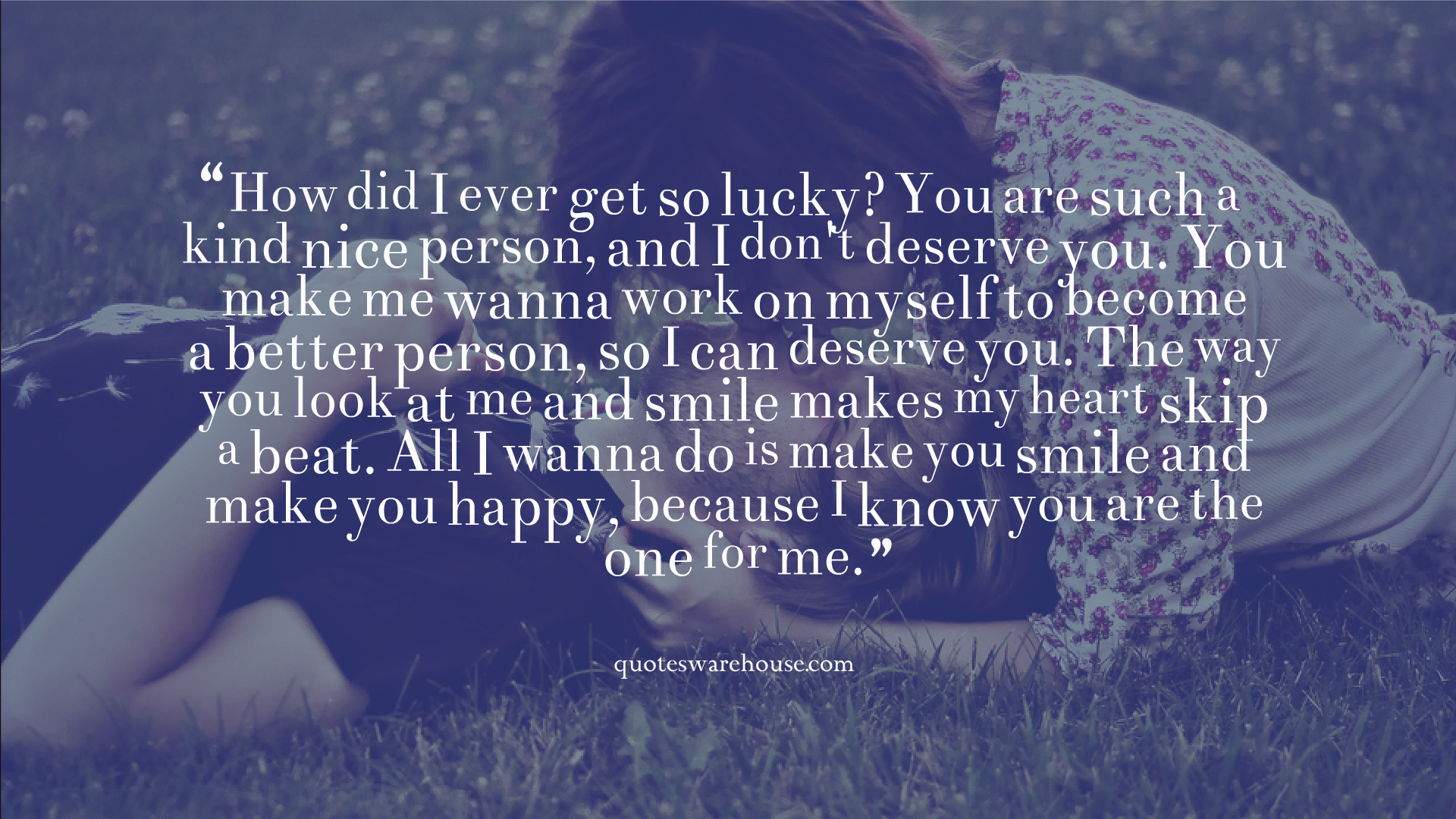 You Make Me Smile Quotes For Him. QuotesGram