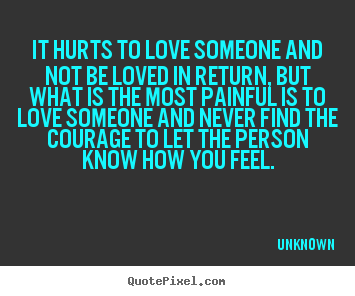 Love Not Returned Quotes. QuotesGram