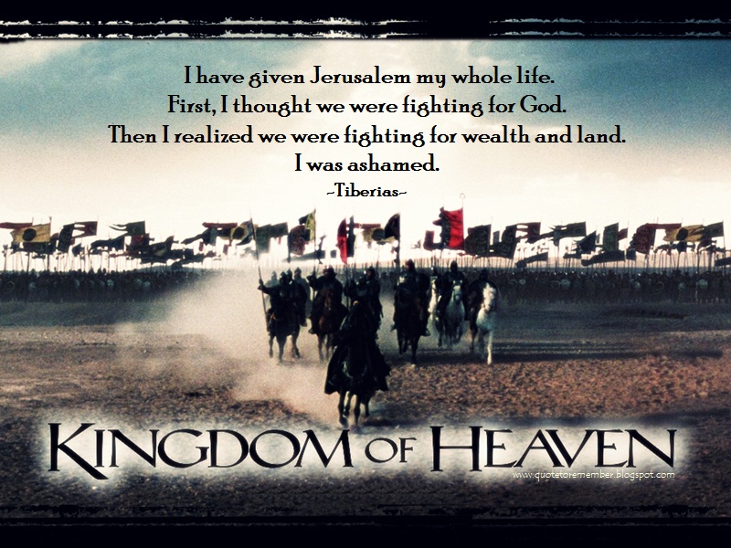 Kingdom Of Heaven Quotes Kingdom Of Heaven Movie Quotes. Quotesgram