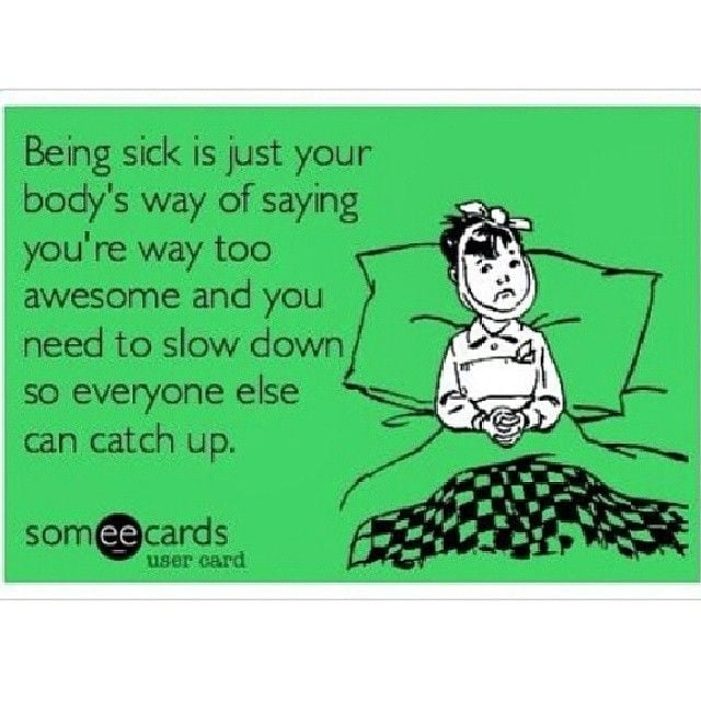 Humorous Quotes About Being Sick. QuotesGram