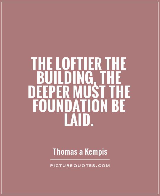 Quotes About Building A Foundation. QuotesGram