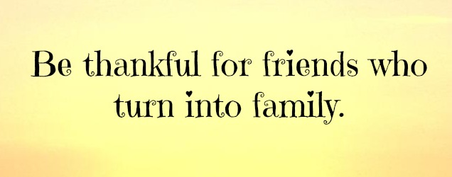 Friends That Turn Into Family Quotes. QuotesGram