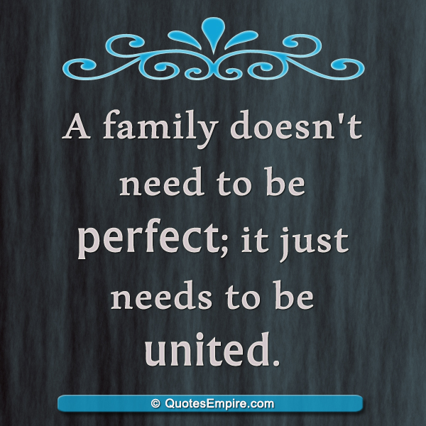 Family Is Not Perfect Quotes. QuotesGram