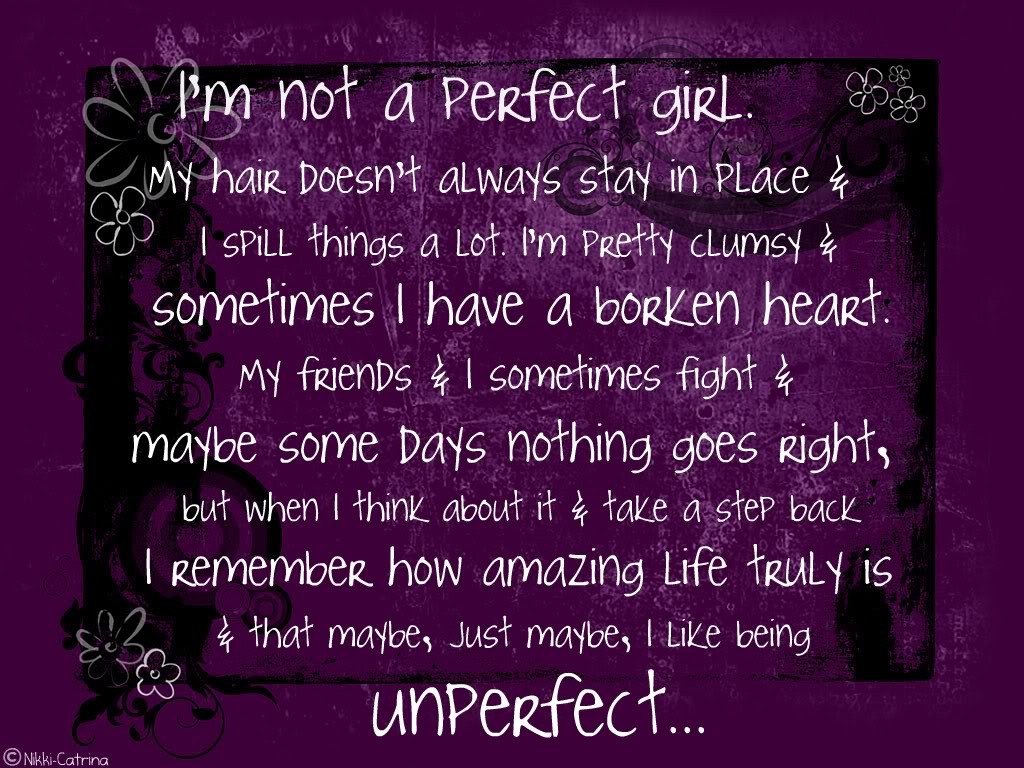 I Am Not Perfect Quotes Quotesgram I Am Not Perfect Quotes Quotesgram