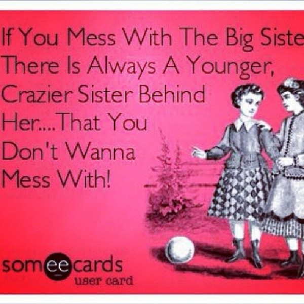 Funny Quotes About Younger Sisters. QuotesGram