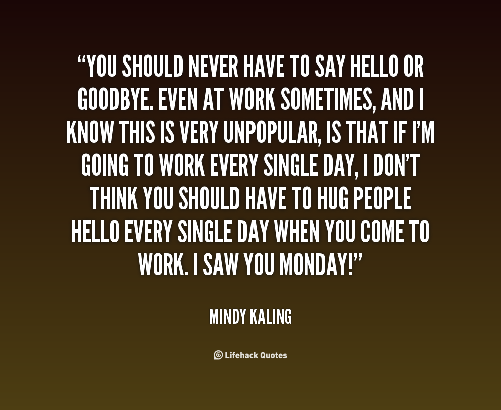 Quotes About Saying Hello. QuotesGram