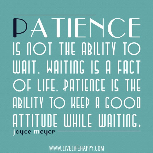 Patient Quotes And Sayings. QuotesGram