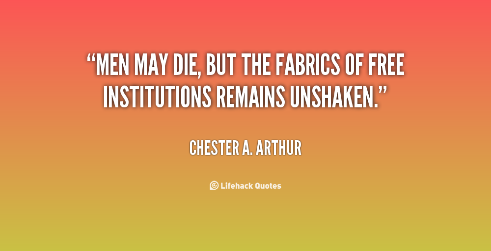 Chester A. Arthur Quotes. QuotesGram