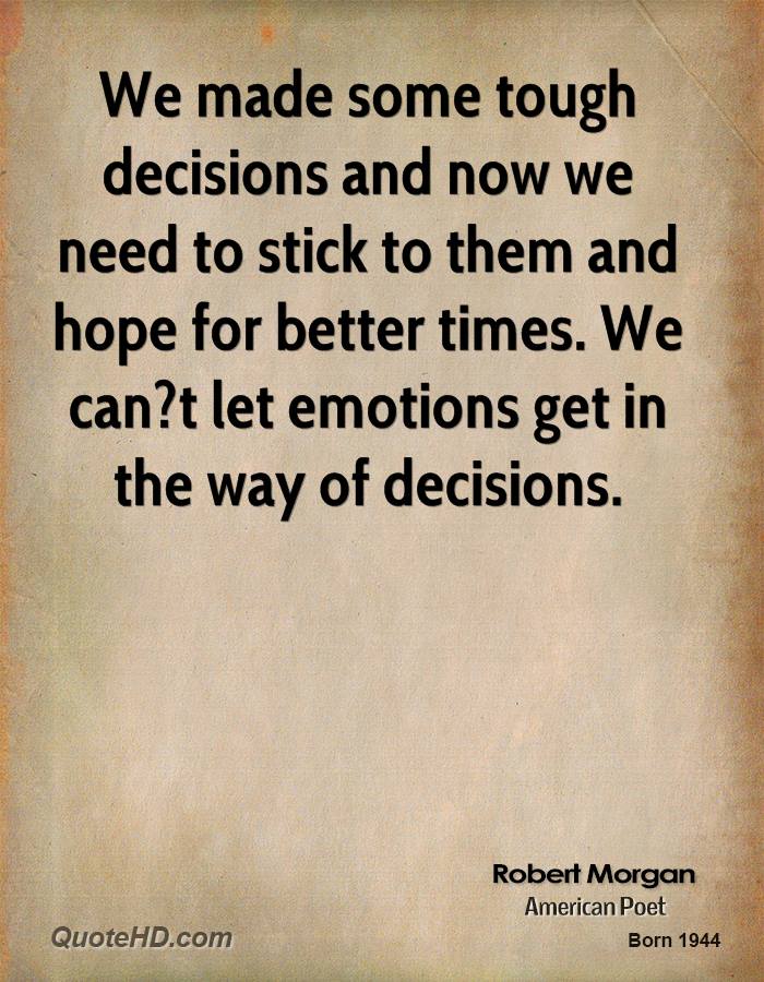 tough decisions tough decisions