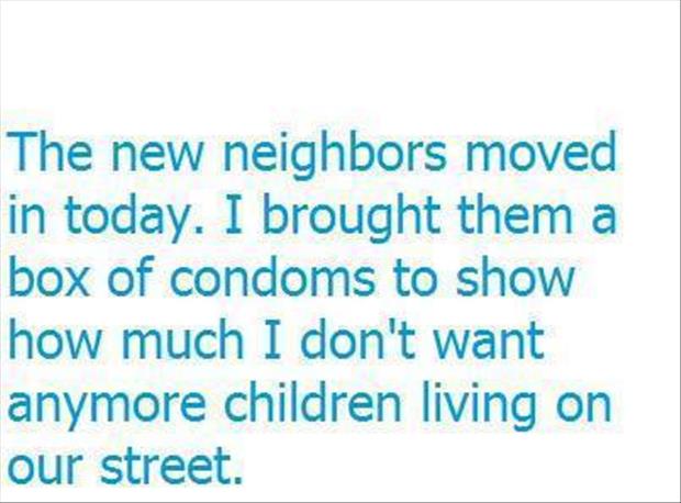 Worst Neighbor Quotes.