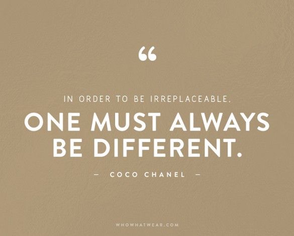 In Order To Be Irreplaceable Coco Chanel Quotes. QuotesGram