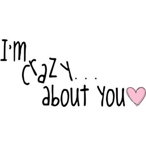 Im Crazy For You Quotes Quotesgram Im Crazy For You Quotes Quotesgram
