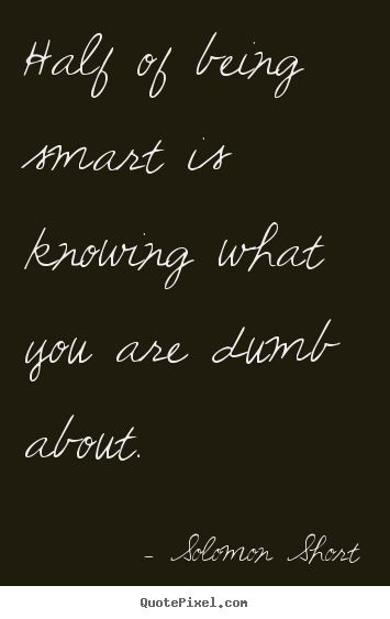 famous-quotes-about-being-smart-quotesgram