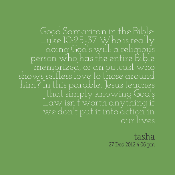 Bible Verses About Good Samaritan Quotes About Being A Good Samaritan. Quotesgram