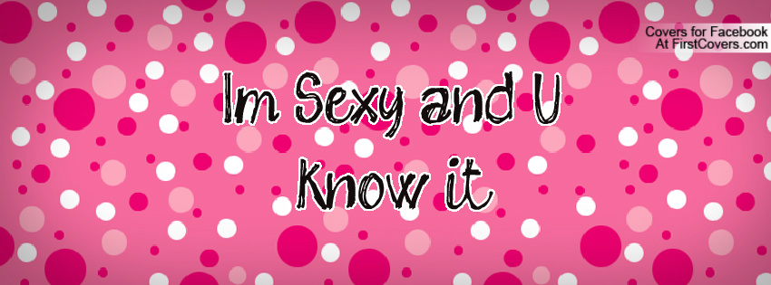 Sexy And I Know It Quotes. QuotesGram