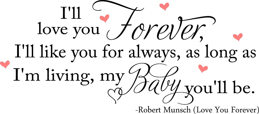 Ill Love You Forever Quotes Quotesgram