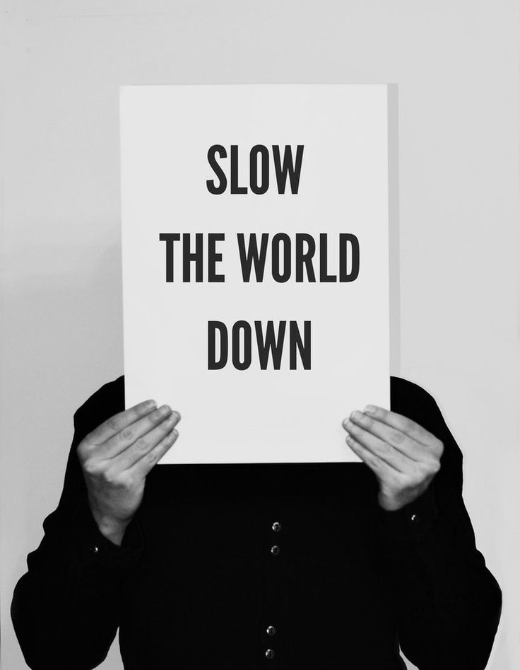 Quotes About Slowing Down. QuotesGram