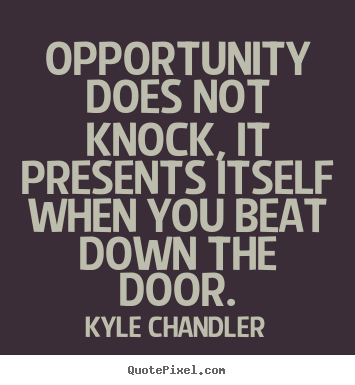Opportunity Quotes Motivational. QuotesGram