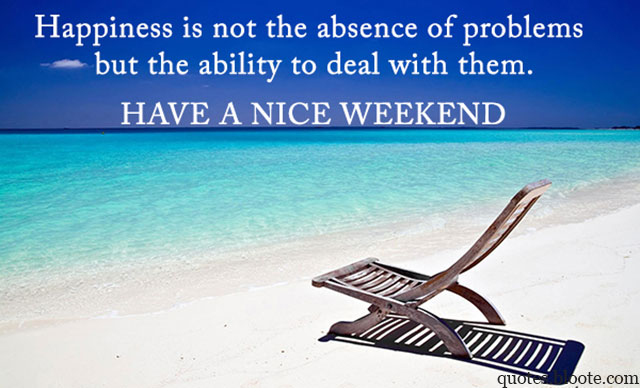 I Had A Great Weekend Quotes QuotesGram