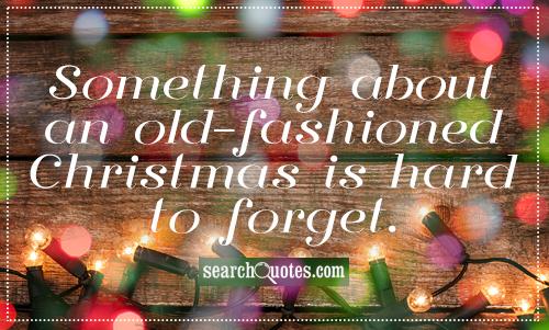 Quotes About Old Fashioned Christmas. QuotesGram