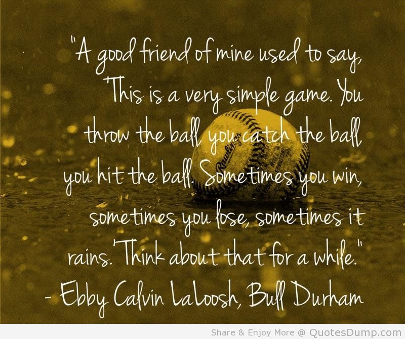 Ebby Calvin Nuke LaLoosh - Bull Durham  Sport quotes motivational, Bull  durham quotes, Classic movie quotes