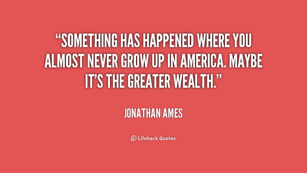 Quotes Growing Up In America. QuotesGram