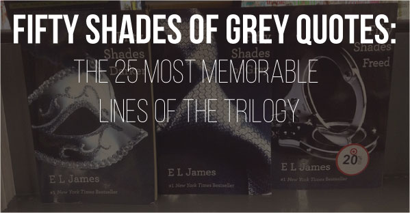 Quotes From Fifty Shades Of Grey.