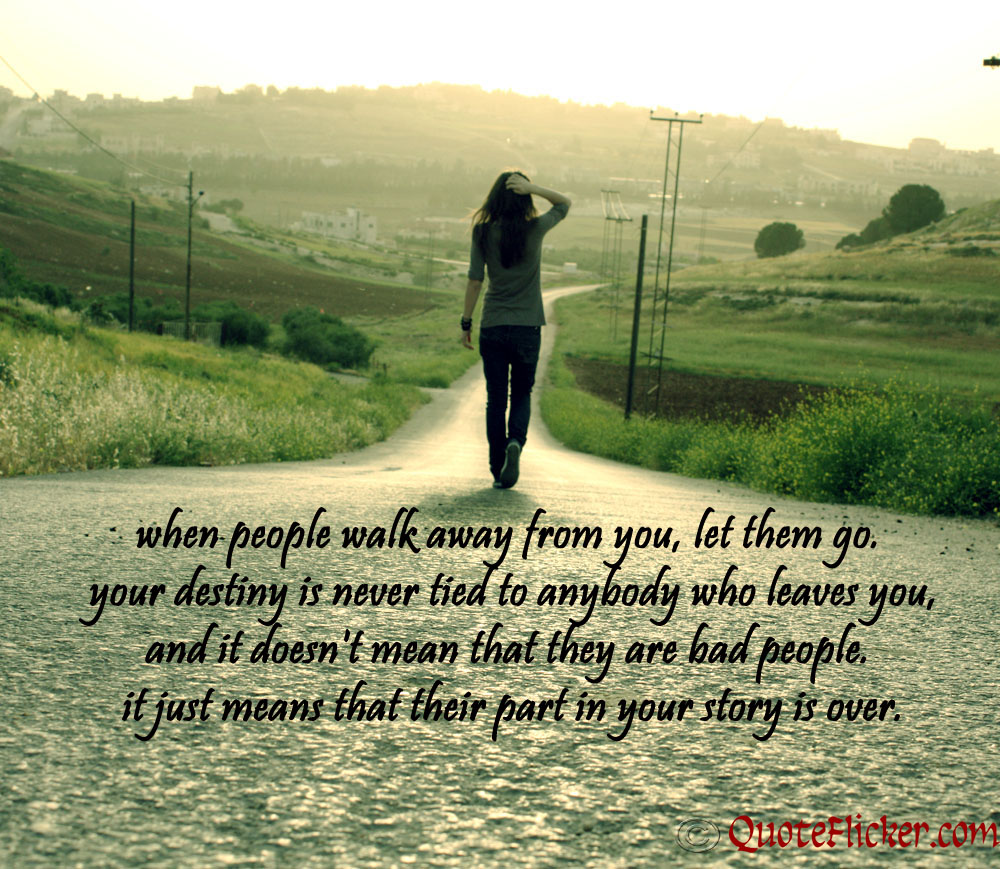 Sad Quotes About Walking Away. QuotesGram