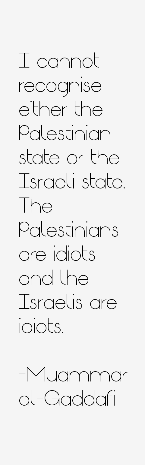 Muammar al-Gaddafi Quotes. QuotesGram