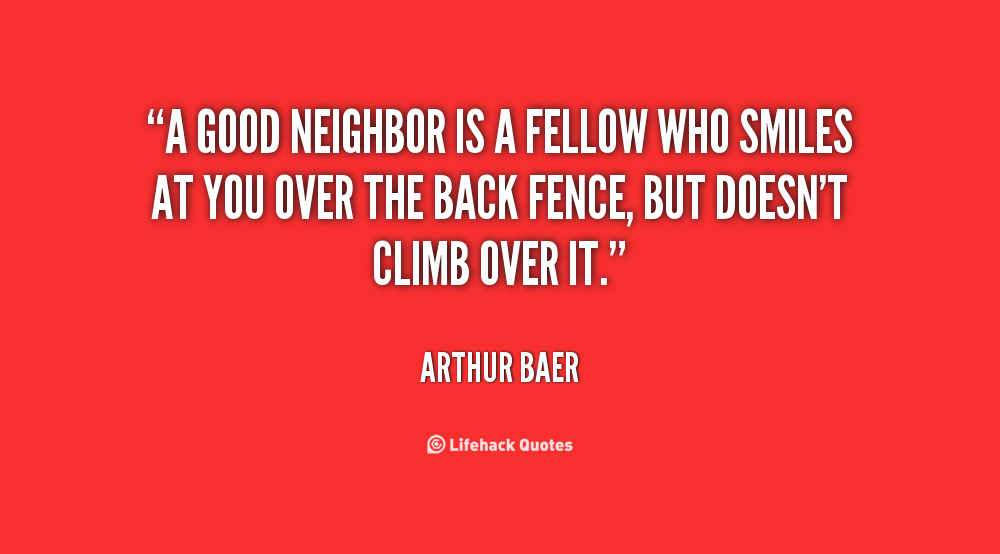 Quotes About Neighbors. QuotesGram