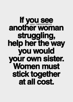 Women Stick Together Quotes. QuotesGram