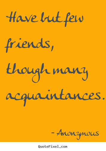 Acquaintances Quotes Quotesgram Acquaintances Quotes Quotesgram