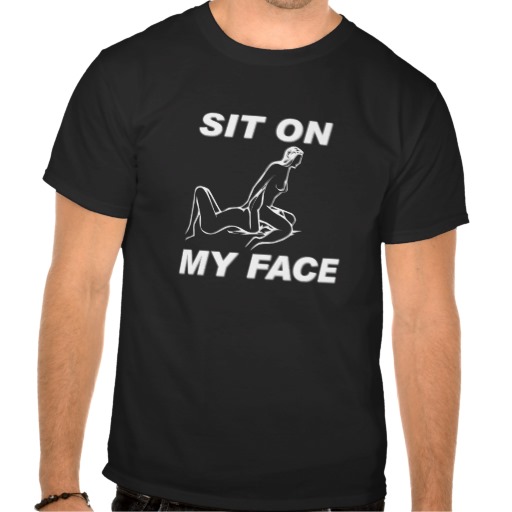 Sit On My Face Quotes.