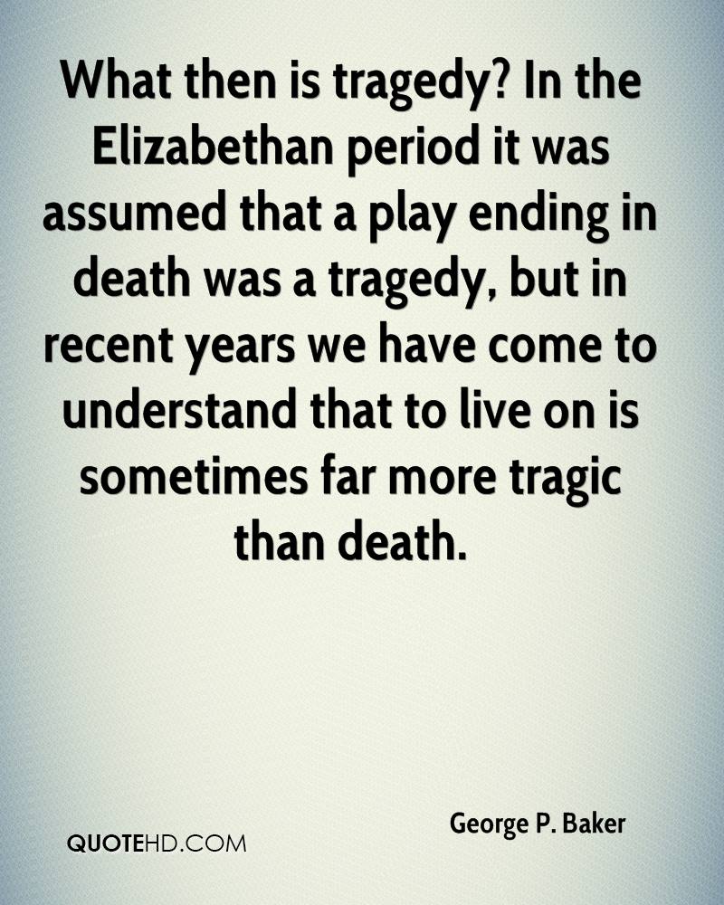 the reasons why tragedy is tragic The tragic figure of shakespeares ophelia english literature essay print reference another reason why ophelia can be seen as a tragic figure is because her. the reasons why tragedy is tragic The tragic figure of shakespeares ophelia english literature essay print reference another reason why ophelia can be seen as a tragic figure is because her.
