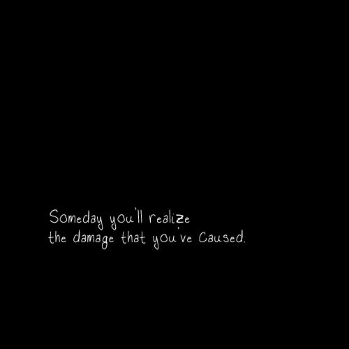 Some Day Youll Realize Quotes. Quotesgram
