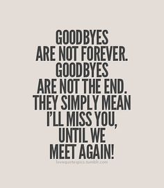 Saying Goodbye Death Quotes Inspirational. QuotesGram