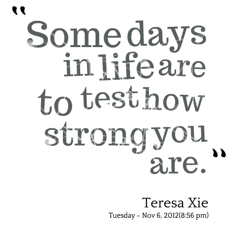 Being Tested In Life Quotes. Quotesgram