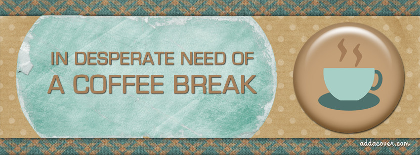 coffee break time quotes coffee break time quotes