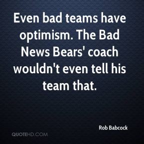 Bad News Bears Quote on optimism