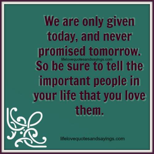 We Are Not Promised Tomorrow Quotes. QuotesGram