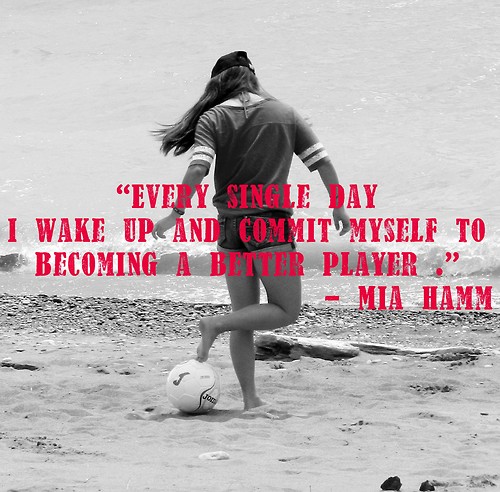 inspirational soccer quotes mia hamm
