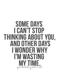 Stop Wasting My Time Quotes. QuotesGram