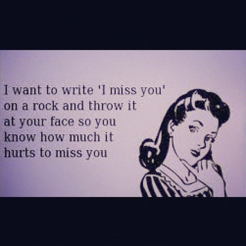 I Miss You Funny Quotes. QuotesGram