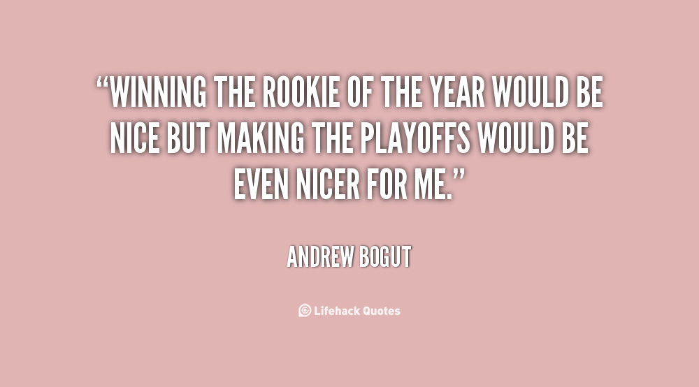 Rookies Quotes Quotesgram