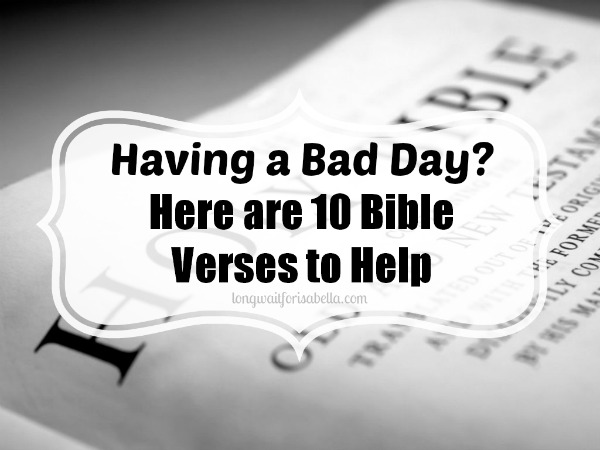 Bible Verses For A Bad Day Bible Quotes From The Bad. Quotesgram