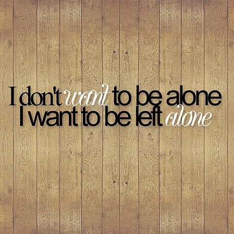 I Just Want To Be Left Alone Quote I Just Wanna Be Left Alone Quotes. Quotesgram I Just Want To Be Left Alone Quote I Just Wanna Be Left Alone Quotes. Quotesgram